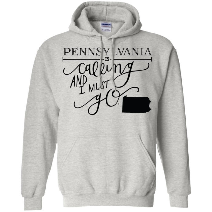 Pennsylvania Is Calling And I Must Go Hoodie - Hoodie Teezalo